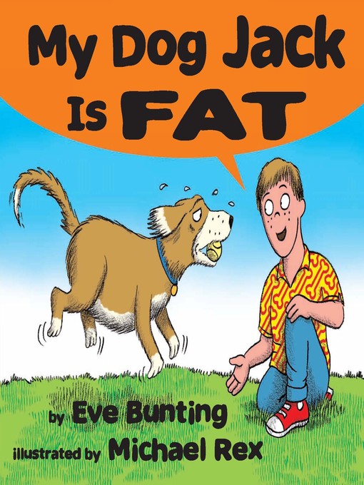 Title details for My Dog Jack Is Fat by Eve Bunting - Available